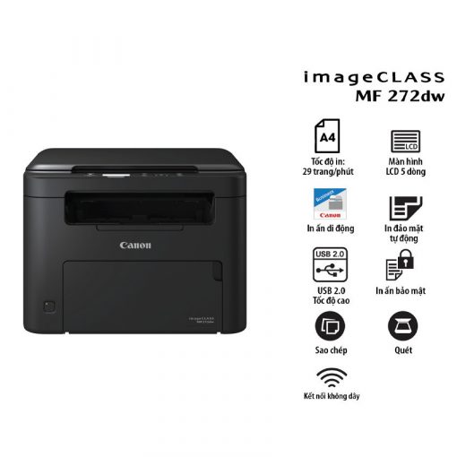 MÁY IN LASER ĐEN TRẮNG CANON MF272DW (A4/A5/ IN/ COPY/ SCAN/ ĐẢO MẶT/ USB/ LAN/
WIFI) NK